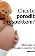 Chcete porodit s respektem? - Kniha