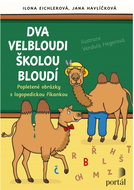 Dva velbloudi školou bloudí: Popletené obrázky s logopedickou říkankou - Kniha