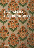 Aristokratka v Československu - Kniha
