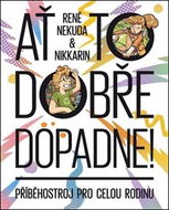 Ať to dobře dopadne: Příběhostroj pro celou rodinu - Kniha