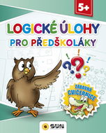 Logické úlohy pro předškoláky: Zábavná cvičebnice - Kniha