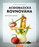 Acidobazická rovnováha: Klíč ke zdraví a pohodě - Kniha