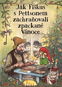 Jak Fiškus s Pettsonem zachraňovali zpackané Vánoce - Kniha