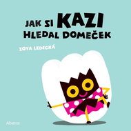 Jak si Kazi hledal domeček - Kniha