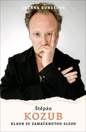 Štěpán Kozub: Klaun se zamáčknutou slzou - Kniha