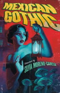 Mexican Gothic: The extraordinary international bestseller, 'a new classic of the genre' - Kniha