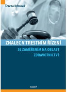 Znalec v trestním řízení se zaměřením na oblast zdravotnictví - Kniha