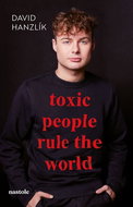 Toxic people rule the world: Toxic people rule the world - Kniha