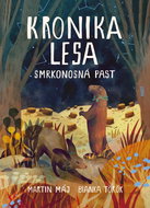 Kronika lesa Smrkonosná past - Kniha