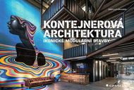 Kontejnerová architektura: Ikonické modulární stavby - Kniha