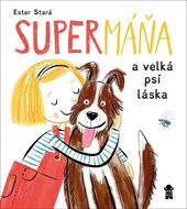 SuperMáňa a velká psí láska - Kniha