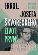 Errol: Josefa Škvoreckého život první, 1924–1969 - Kniha
