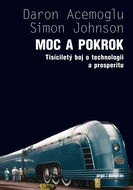 Moc a pokrok: Tisíciletý boj o technologii a prosperitu - Kniha
