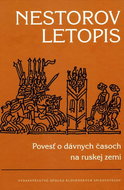 Nestorov letopis: Povesť o dávnych časoch na ruskej zemi - Kniha