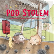 Pod stolem: aneb Neobyčejná cesta malého drobka - Kniha