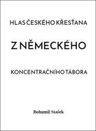 Hlas českého křesťana z německého koncentračního tábora - Kniha