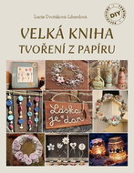 Velká kniha tvoření z papíru - Kniha