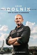 Adam Dolník: Svět elitního vyjednavače - Kniha