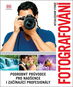 Fotografování: Podrobný průvodce pro nadšence i začínající profesionály - Kniha