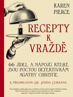 Recepty k vraždě: 66 pokrmů a nápojů na počest detektivních příběhů Agathy Christie - Kniha