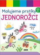 Malujeme prstíky Jednorožci - Kniha