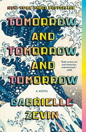 Tomorrow, and Tomorrow, and Tomorrow: A Novel - Kniha