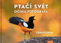 Ptačí svět očima fotografa - Kniha