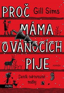 Proč máma o Vánocích pije - Kniha