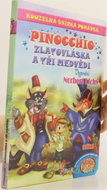 Kouzelná sbírka pohádek Pinocchio, Zlatovláska a tři medvědi: Interaktivní knížka - Kniha