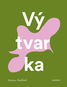 Vý-tvar-ka - Kniha