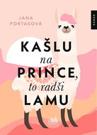 Kašlu na prince, to radši lamu - Kniha