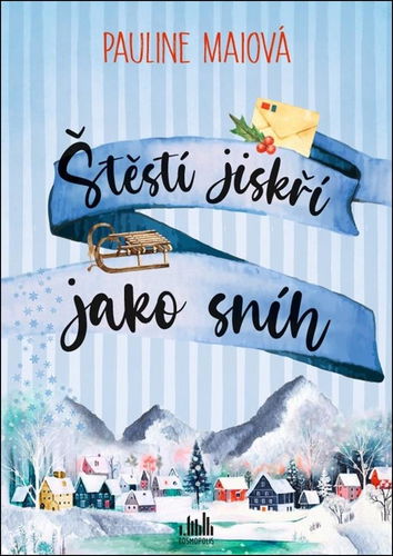Štěstí jiskří jako sníh - Kniha - Hlavní obrázek