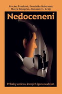 Nedocenení: Príbehy vedcov, ktorých ignoroval svet - Kniha