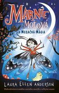 Marnie Moľová a mesačná mágia: Dobrodružstvá malého nočného motýľa s veľkými snami - Kniha