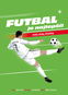 Futbal je najlepší!: Hráči, kluby, štadióny - Kniha