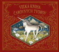 Veľká kniha čarovných tvorov - Kniha