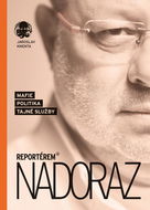 Reportérem nadoraz: Mafie, politika, tajné služby - Kniha
