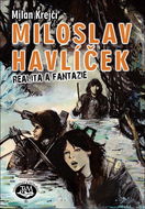 MILOSLAV HAVLÍČEK: Realita a fantazie - Kniha
