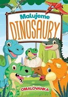 Malujeme dinosaury Omalovánka - Kniha