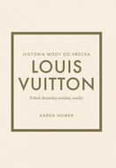 Louis Vuitton Príbeh ikonickej módnej značky - Kniha