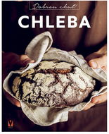 Chleba: Dobrou chuť! - Kniha