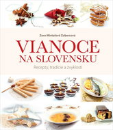 Vianoce na Slovensku: Recepty, tradície a zvyklosti - Kniha