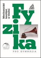 Fyzika pro gymnázia Mechanické kmitání a vlnění - Kniha
