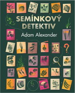 Semínkový detektiv: Odhalování tajných příběhů úžasné zeleniny - Kniha