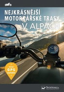 Nejkrásnější motorkářské trasy v Alpách - Kniha