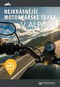 Nejkrásnější motorkářské trasy v Alpách - Kniha