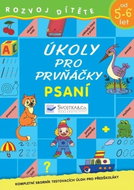 Úkoly pro prvňáčky Psaní: Kompletní sborník testovacích úloh pro předškoláky - Kniha