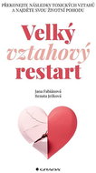 Velký vztahový restart: Překonejte následky toxických vztahů a najděte svou životní pohodu - Kniha