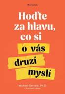 Hoďte za hlavu, co si o vás druzí myslí - Kniha