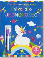 Snívaj ako jednorožec Napíš a zmaž - Kniha